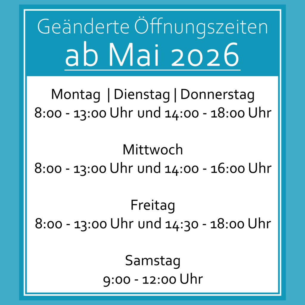 Infografik: Geänderte Öffnungszeiten ab Mai 2026. Details zu den täglichen Sprech- bzw. Öffnungszeiten von Montag bis Samstag